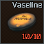 Vaseline (10/10)