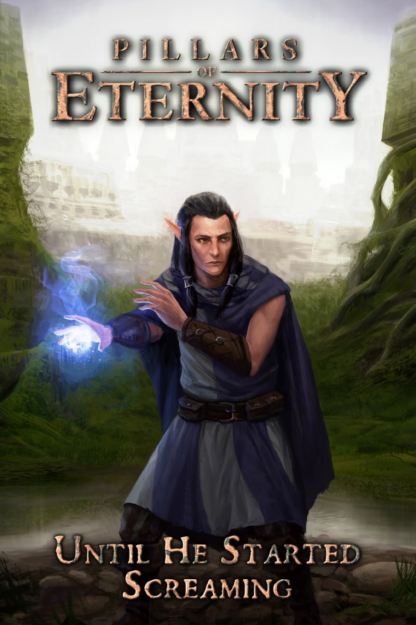 Until He Started Screaming Official Pillars of Eternity Wiki