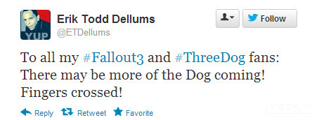 To all my Fallout 3 and Three Dog fans: There may be more of the Dog coming! Fingers crossed!