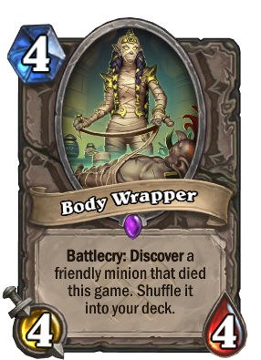https://gamepedia.cursecdn.com/hearthstone_gamepedia/7/75/Body_Wrapper%2890843%29.png?version=5fba05f76e401113dac175dc2478e4b1