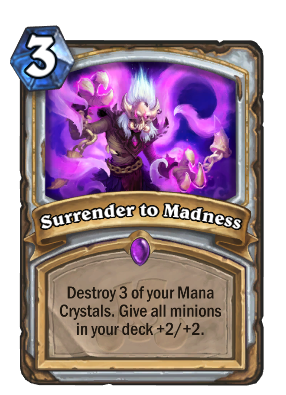 https://gamepedia.cursecdn.com/hearthstone_gamepedia/e/e7/Surrender_to_Madness%2890151%29.png?version=b335694e580acf95adc71597283ebdce