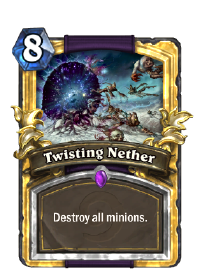 Twisting Nether - Hearthstone Wiki