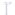 T T